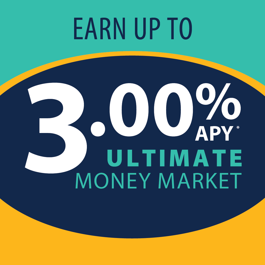Ultimate Money Market Rate up to 3.00% APY
