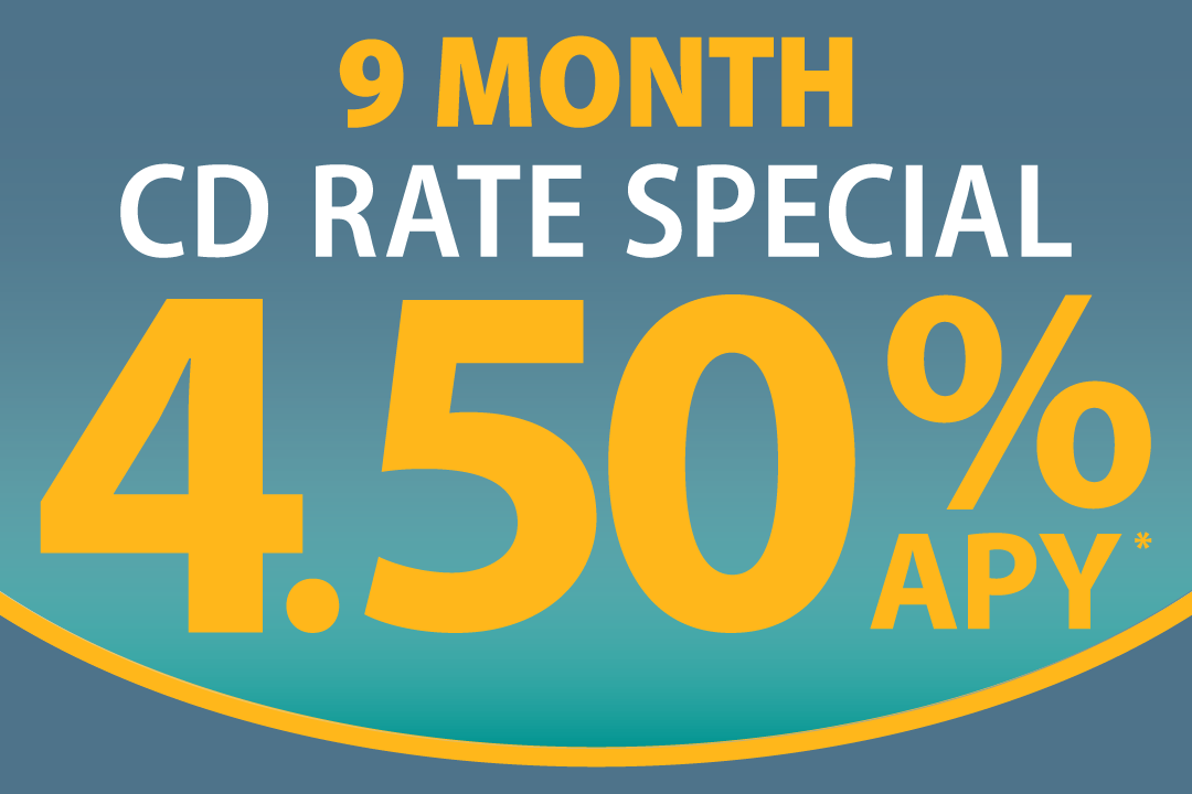 CD Rate Special 4.40% for 9 month