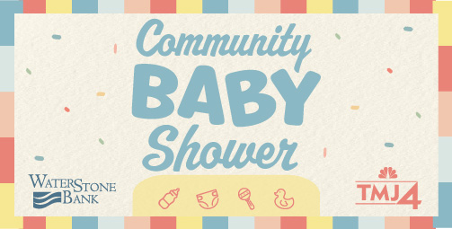 Community Baby Shower, donate items at any WaterStone Bank branch